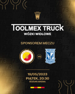 TOOLMEX TRUCK sponsors the KORONA KIELCE-LECH POZNAŃ match, which will take place on 19.05.2023!