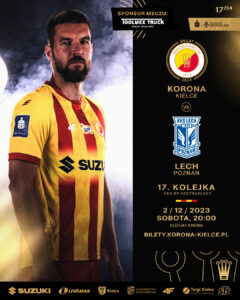 We invite you to the match KORONA Kielce – LECH Poznan, which will be held on 02.12.2023 at SUZUKI ARENA Stadium!